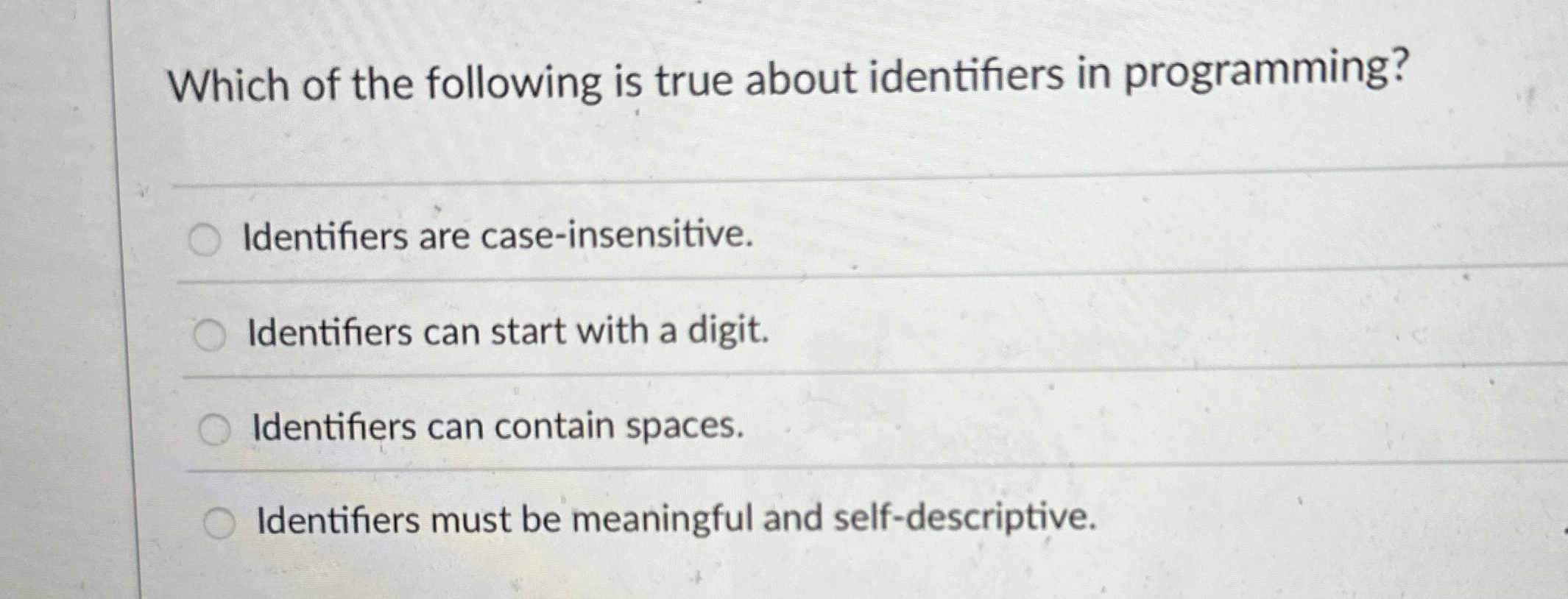 Which of the following is true about identifiers