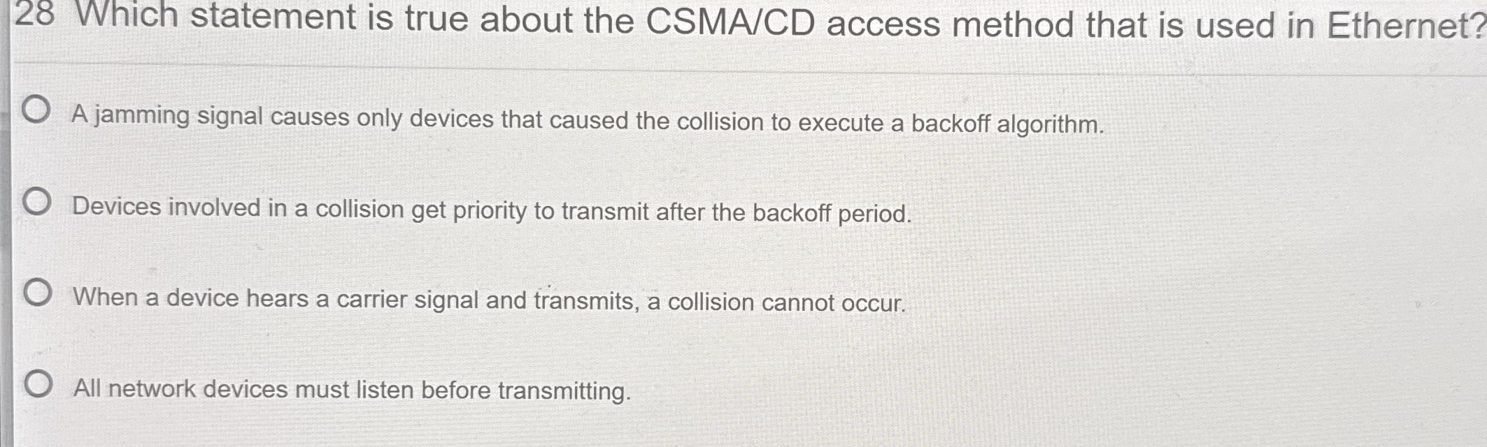 2 8 Which statement is true about the CSMA / CD