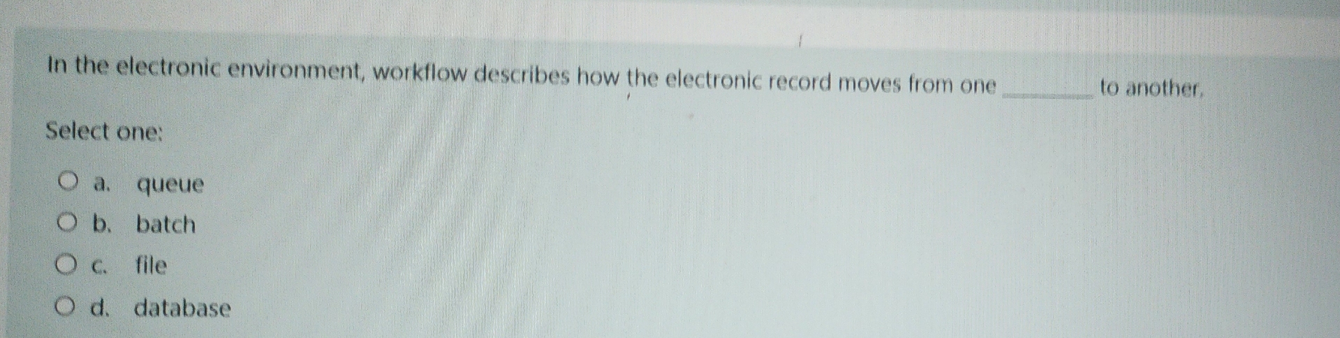 In the electronic environment, workflow describes