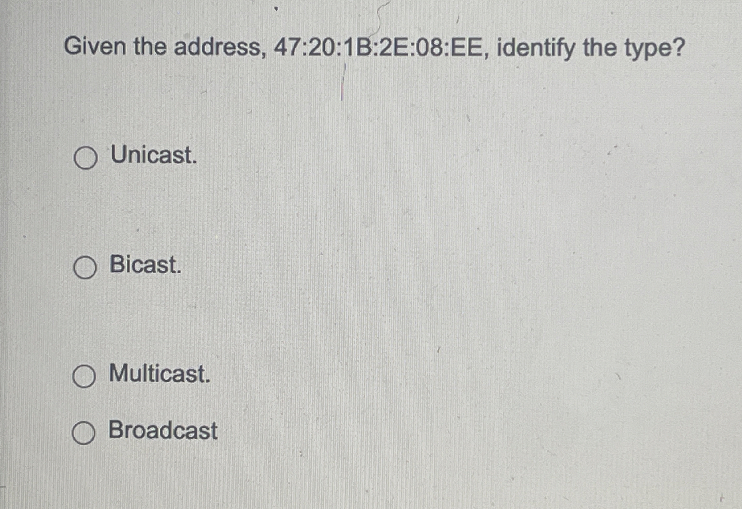 Given the address, 4 7 : 2 0 : 1 B : 2 E : 0 8 :