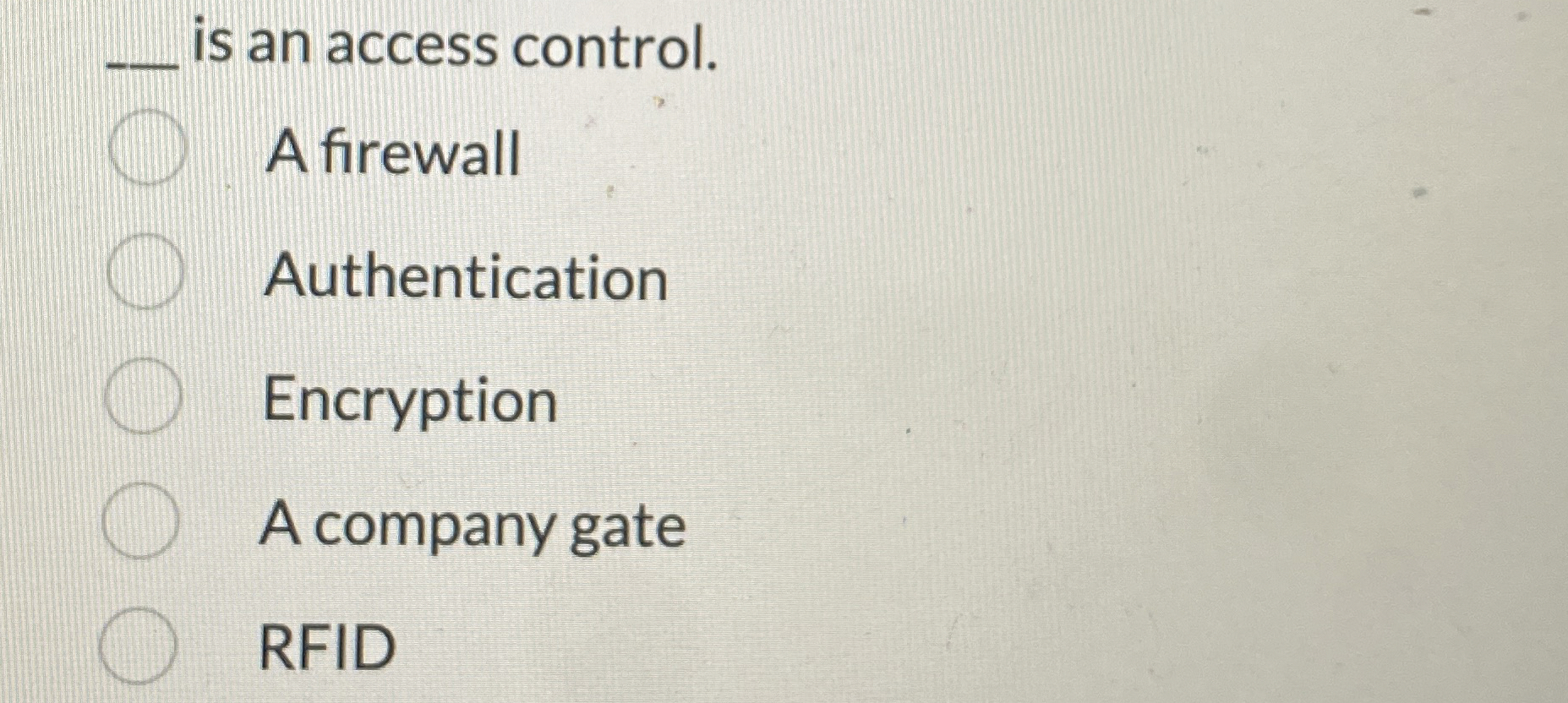 q , is an access control. A firewall