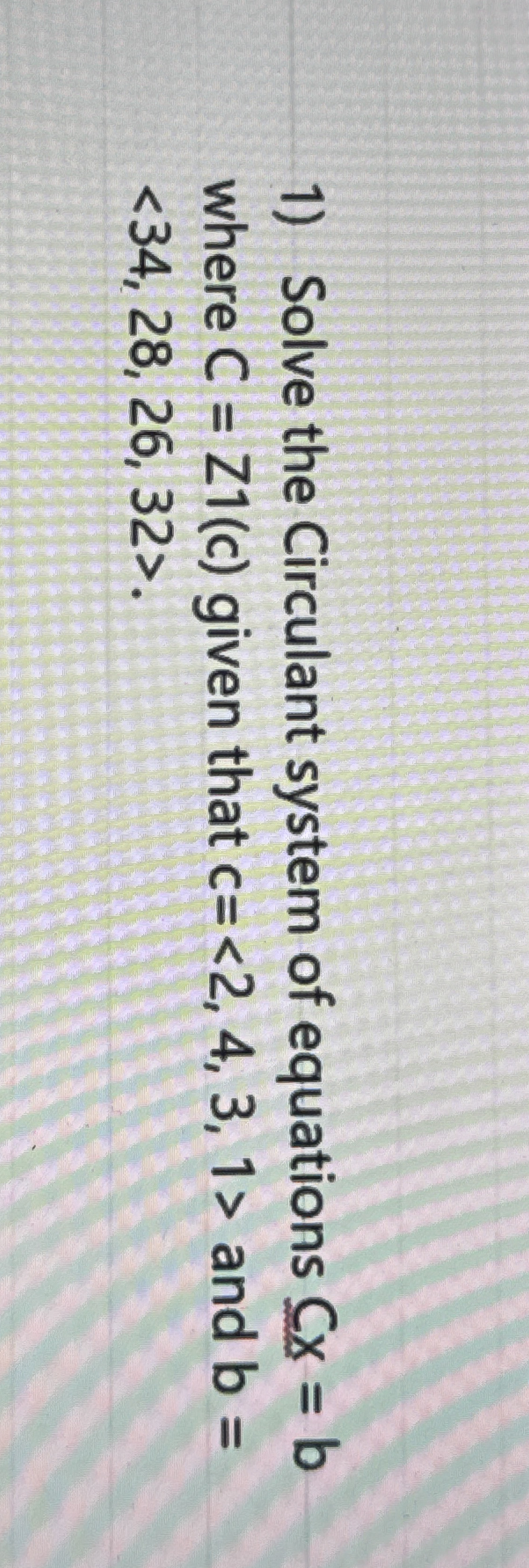 Solve the Circulant system of equations C x = b