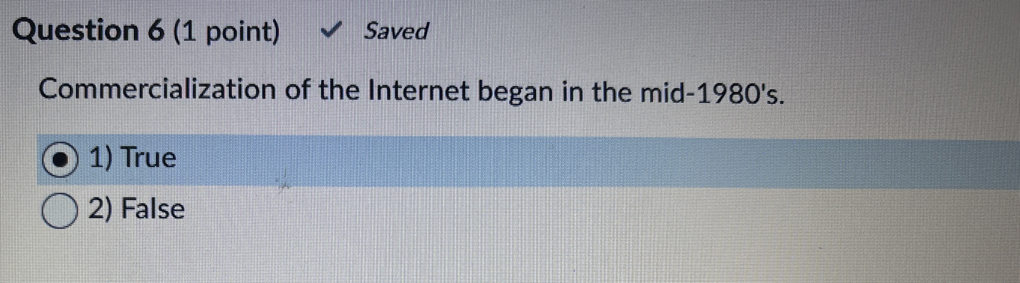 Question 6 ( 1 point ) Commercialization of the