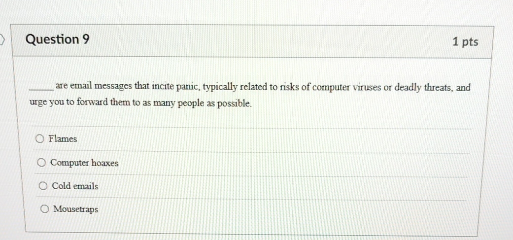 Question 9 are email messages that incite panic,