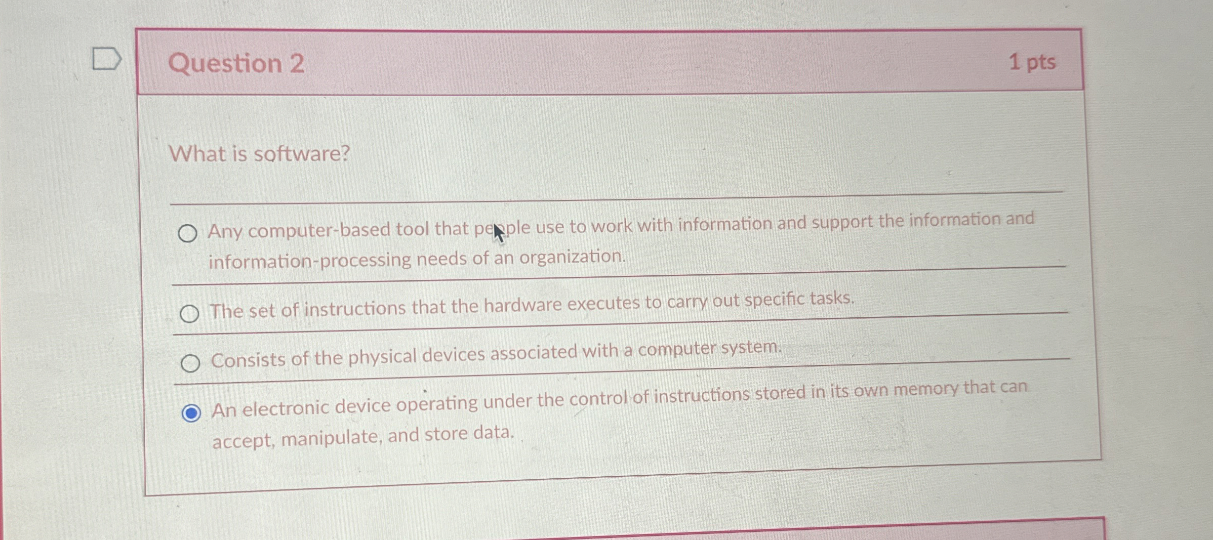 Question 2 What is software? Any computer - based