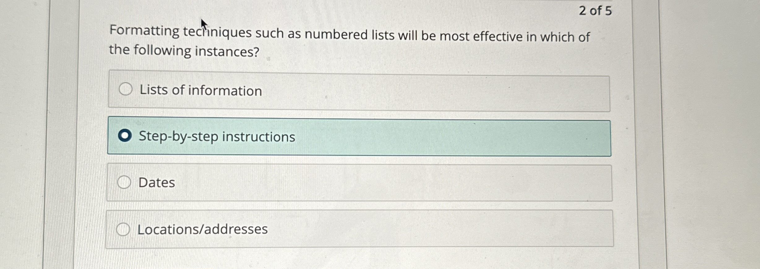 2 of 5 Formatting techiniques such as numbered