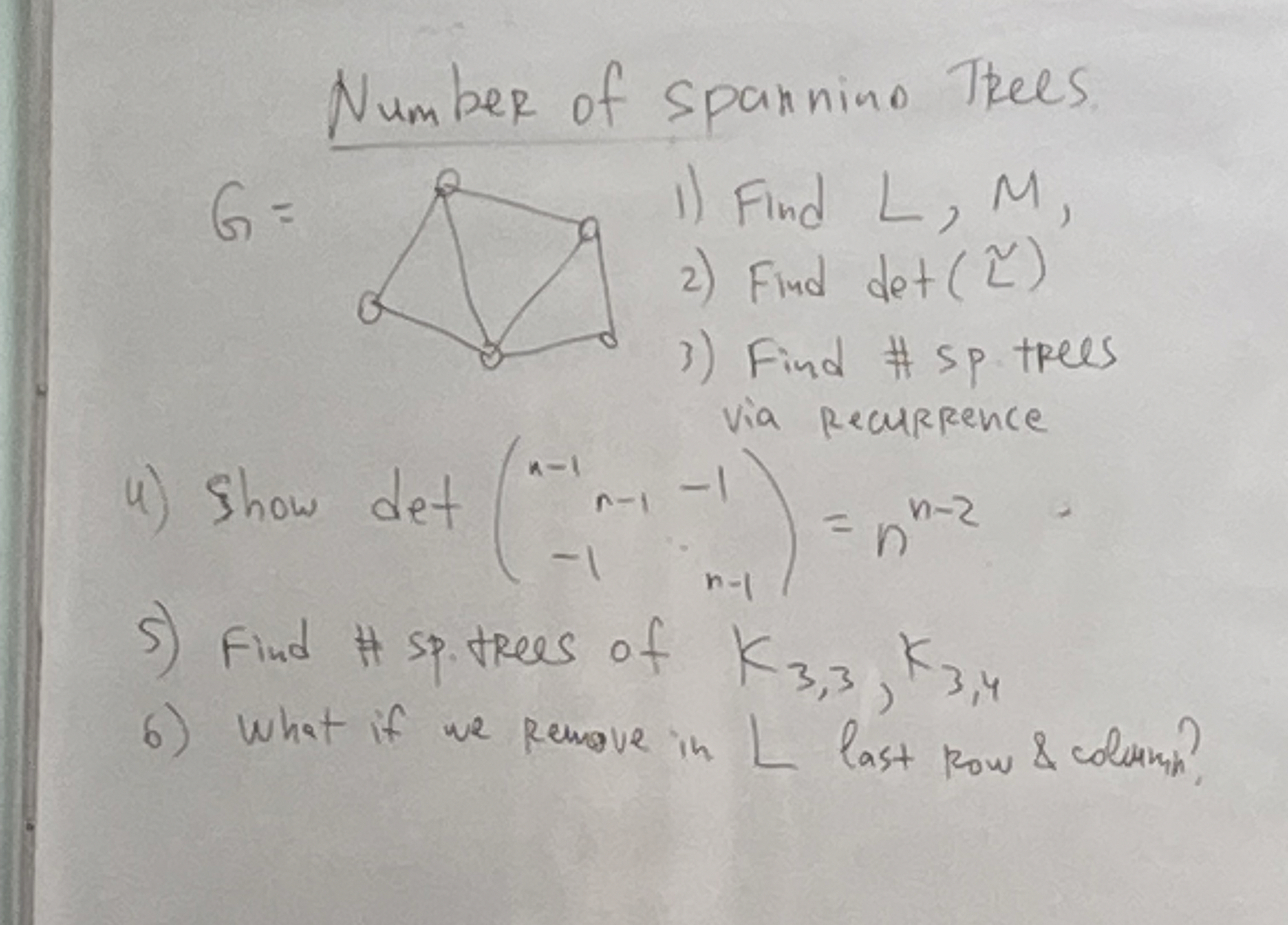 Number of Spannino Trees G = Find L , M , Find