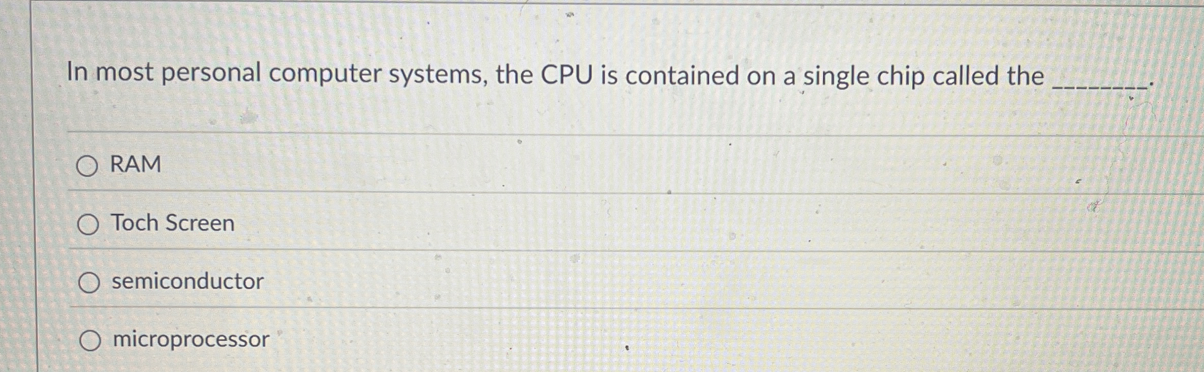 In most personal computer systems, the CPU is
