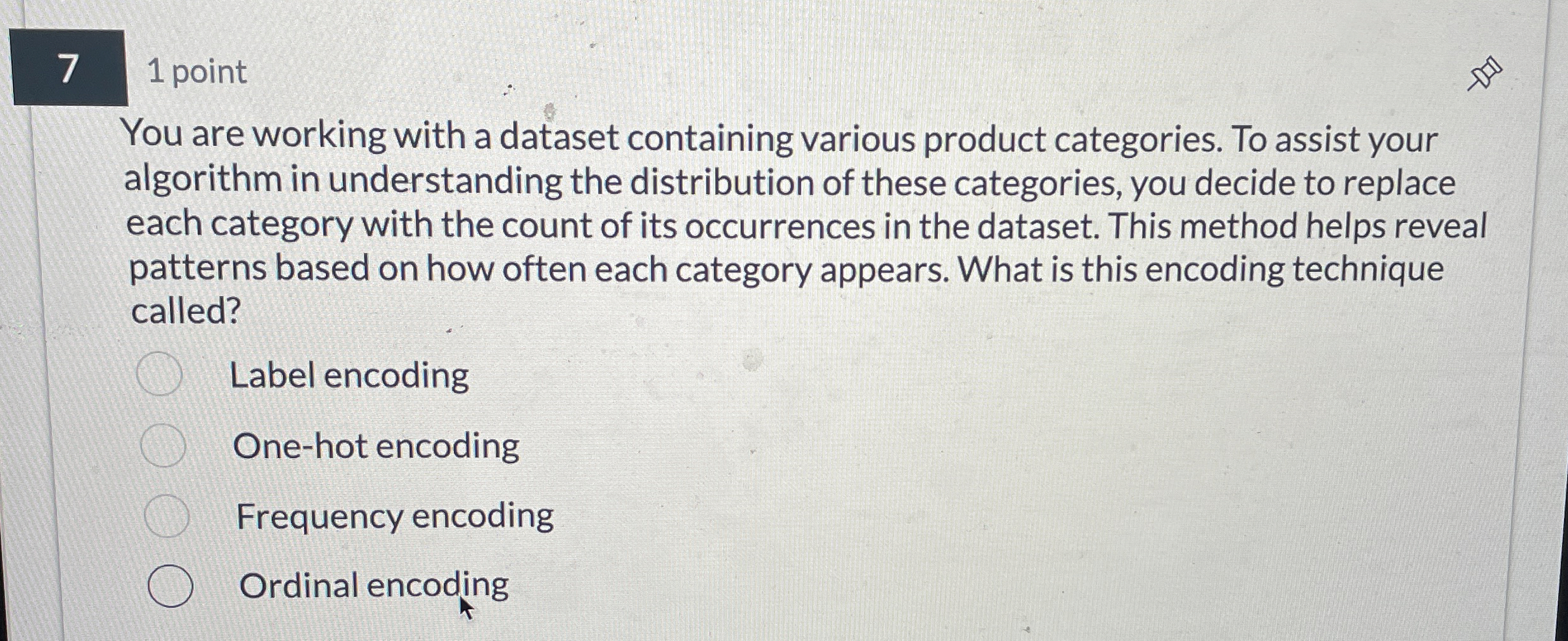 7 1 point You are working with a dataset