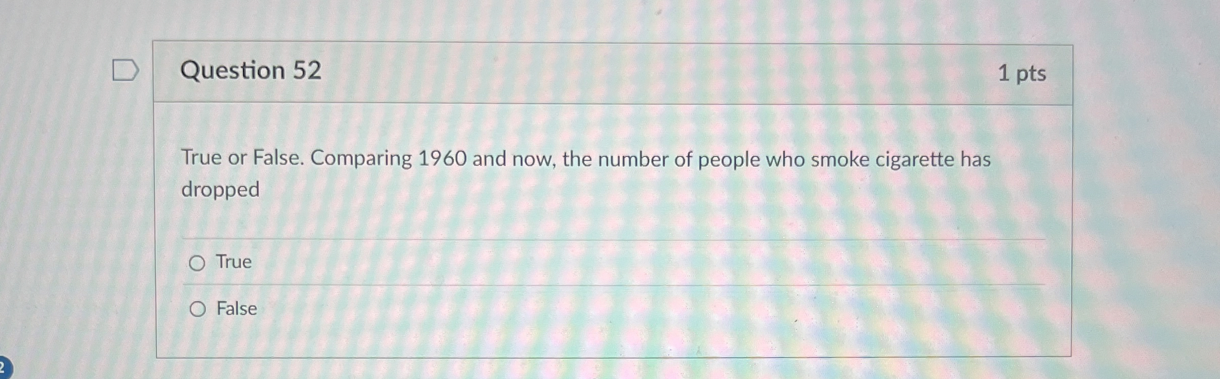 Question 5 2 True or False. Comparing 1 9 6 0 and