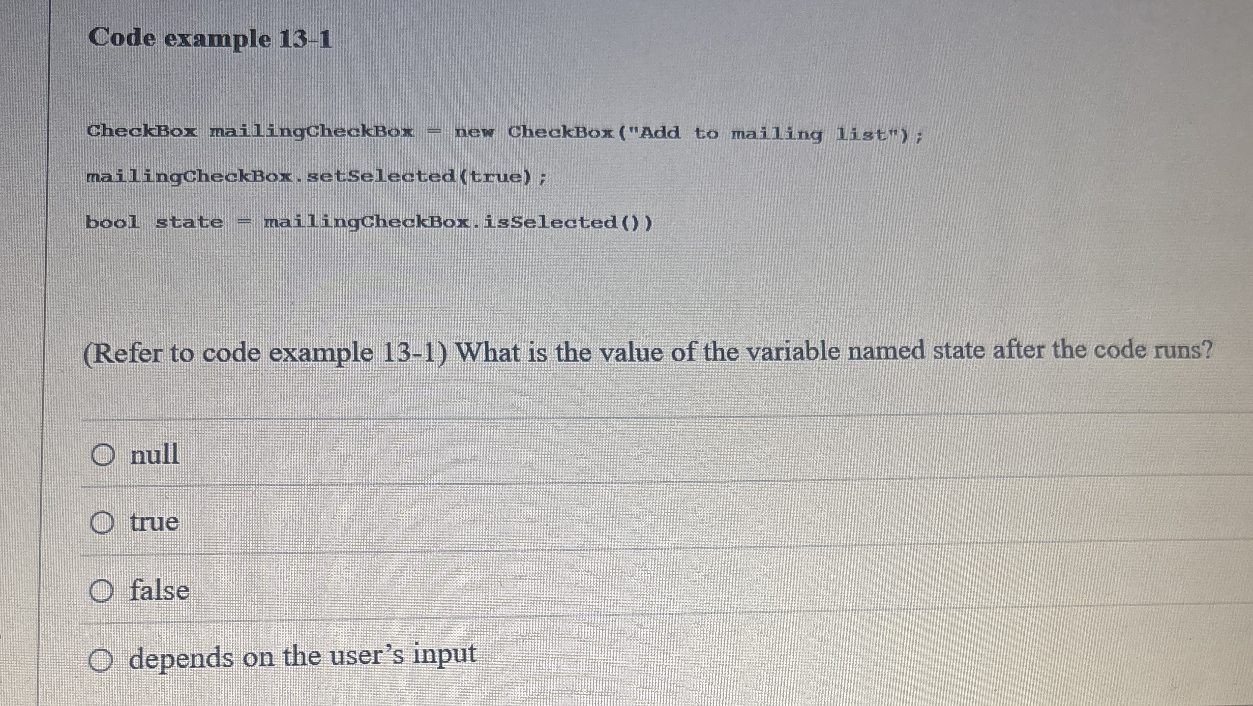Code example 1 3 - 1 CheckBox mailingCheckBox =