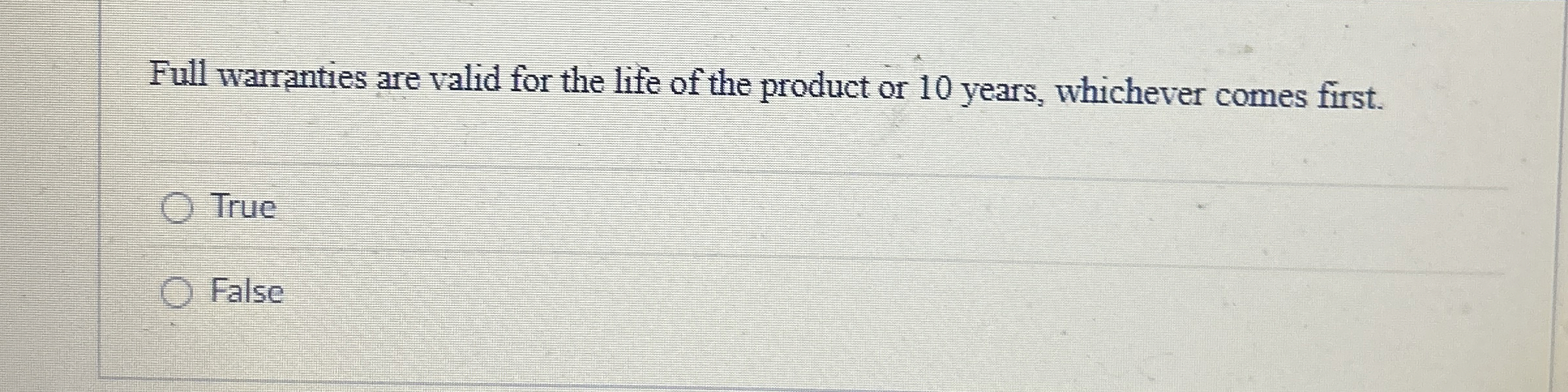 Full warranties are valid for the life of the