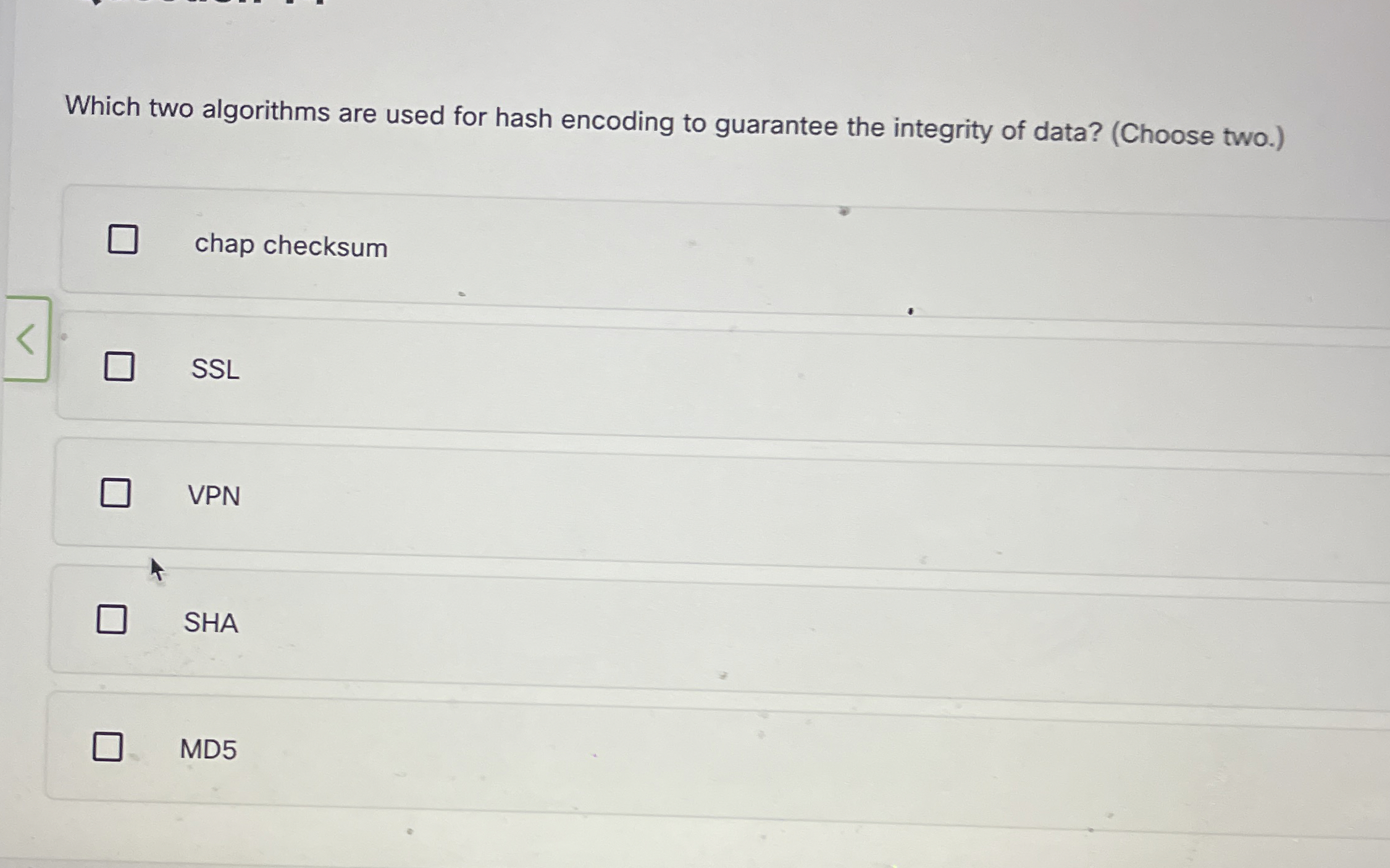 Which two algorithms are used for hash encoding