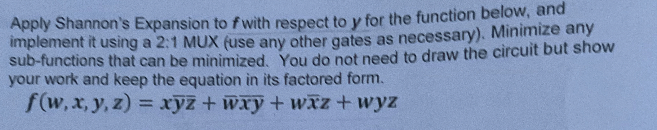 Apply Shannon's Expansion to f with respect to y