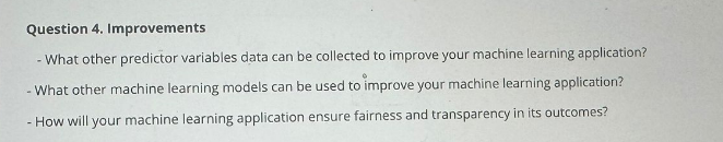 Question 4 . Improvements - What other predictor