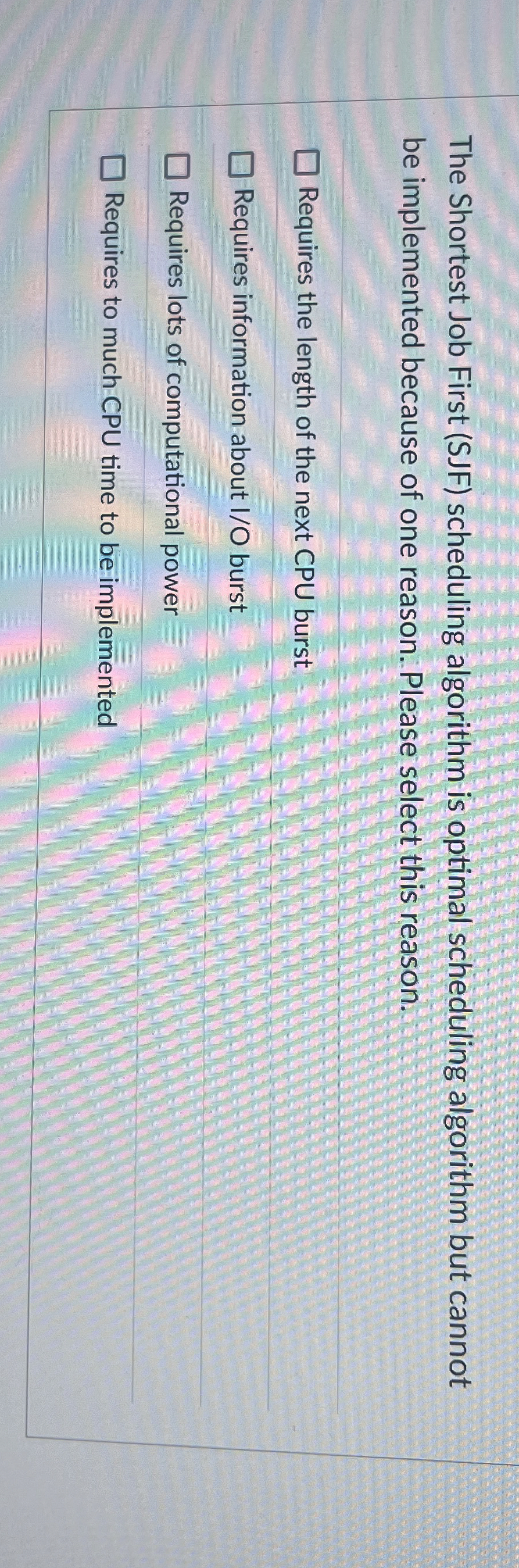 The Shortest Job First ( SJF ) scheduling