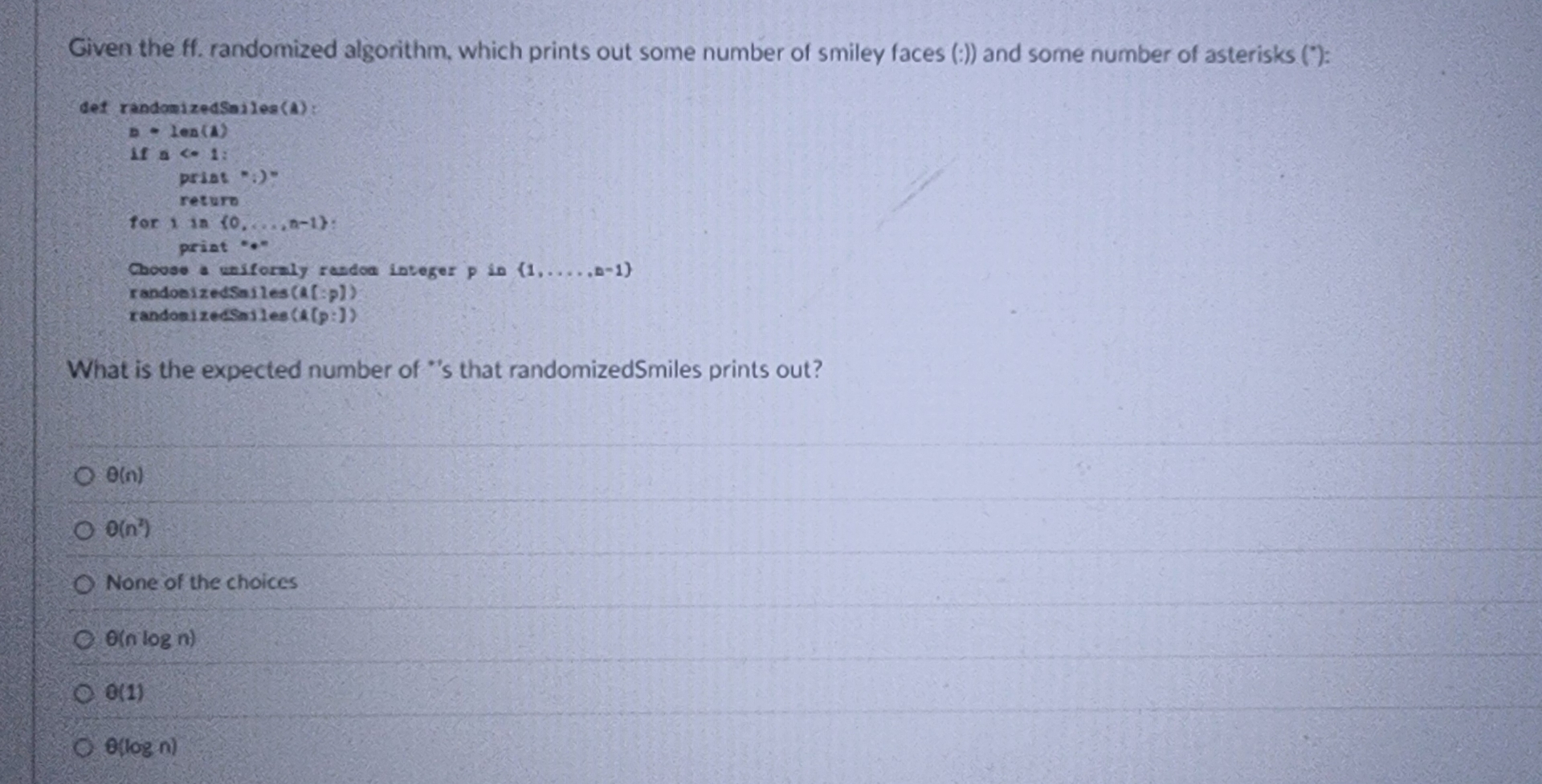 Given the ff . randomized algorithm, which prints