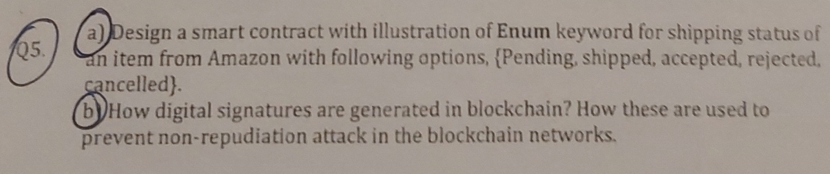 find answae Q 5 . ( a ) Design a smart contract