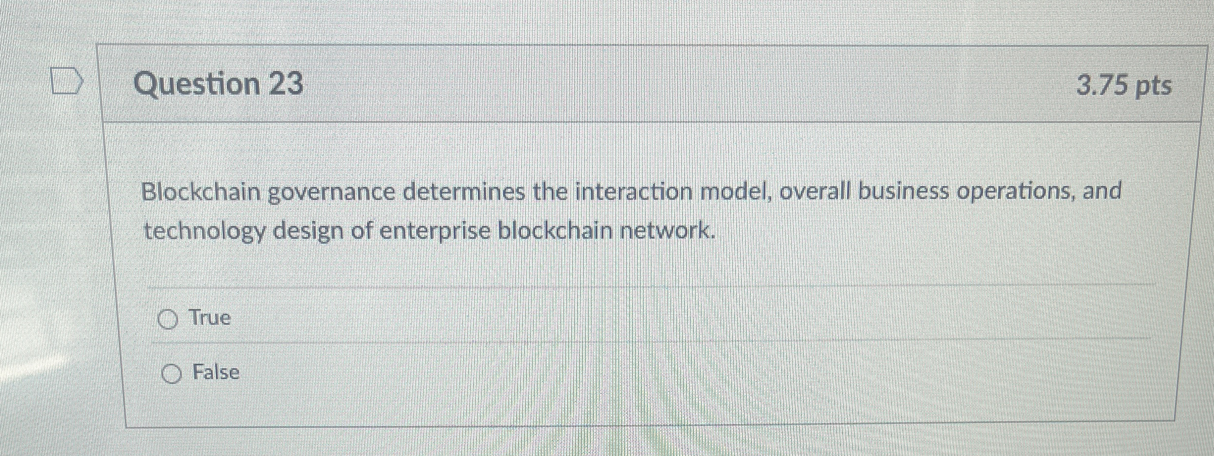 Question 2 3 3 . 7 5 pts Blockchain governance