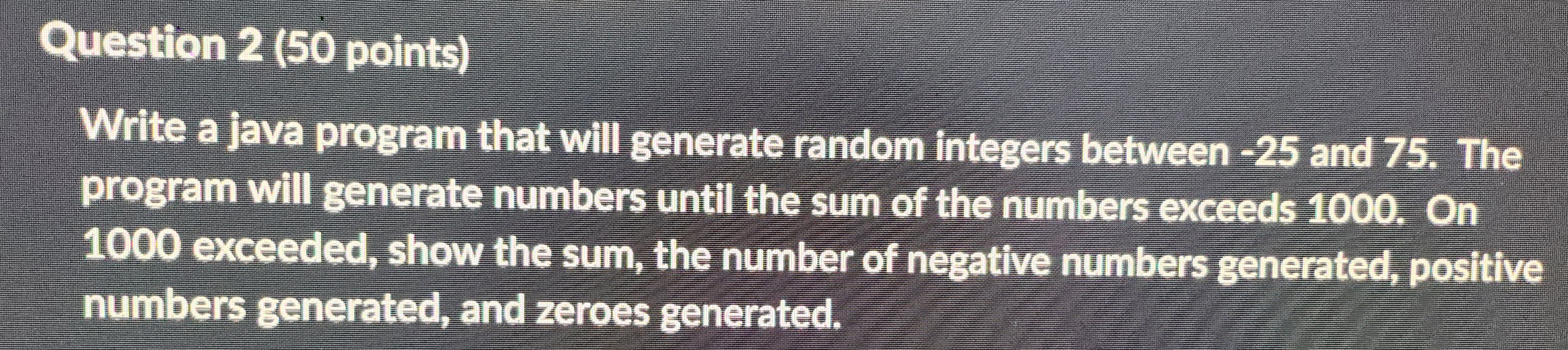 Question 2 ( 5 0 points ) White a lava program