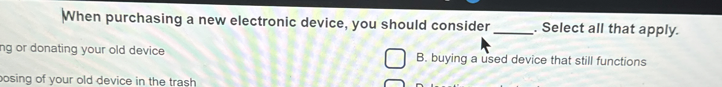 When purchasing a new electronic device, you