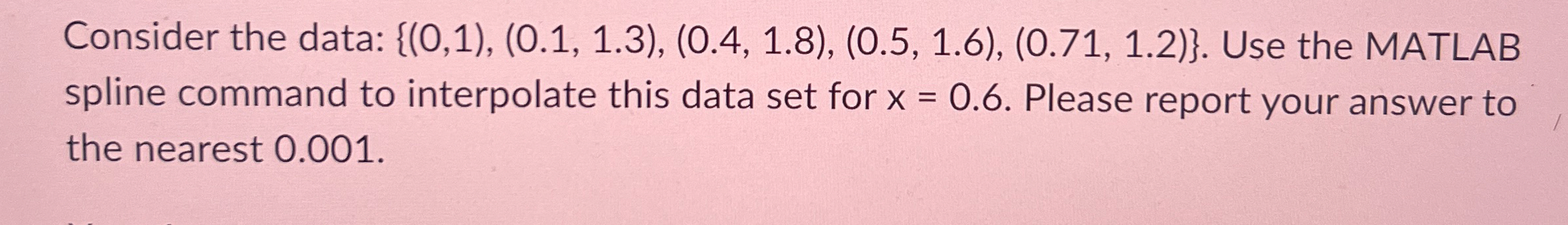 Consider the data: { ( 0 , 1 ) , ( 0 . 1 , 1 . 3