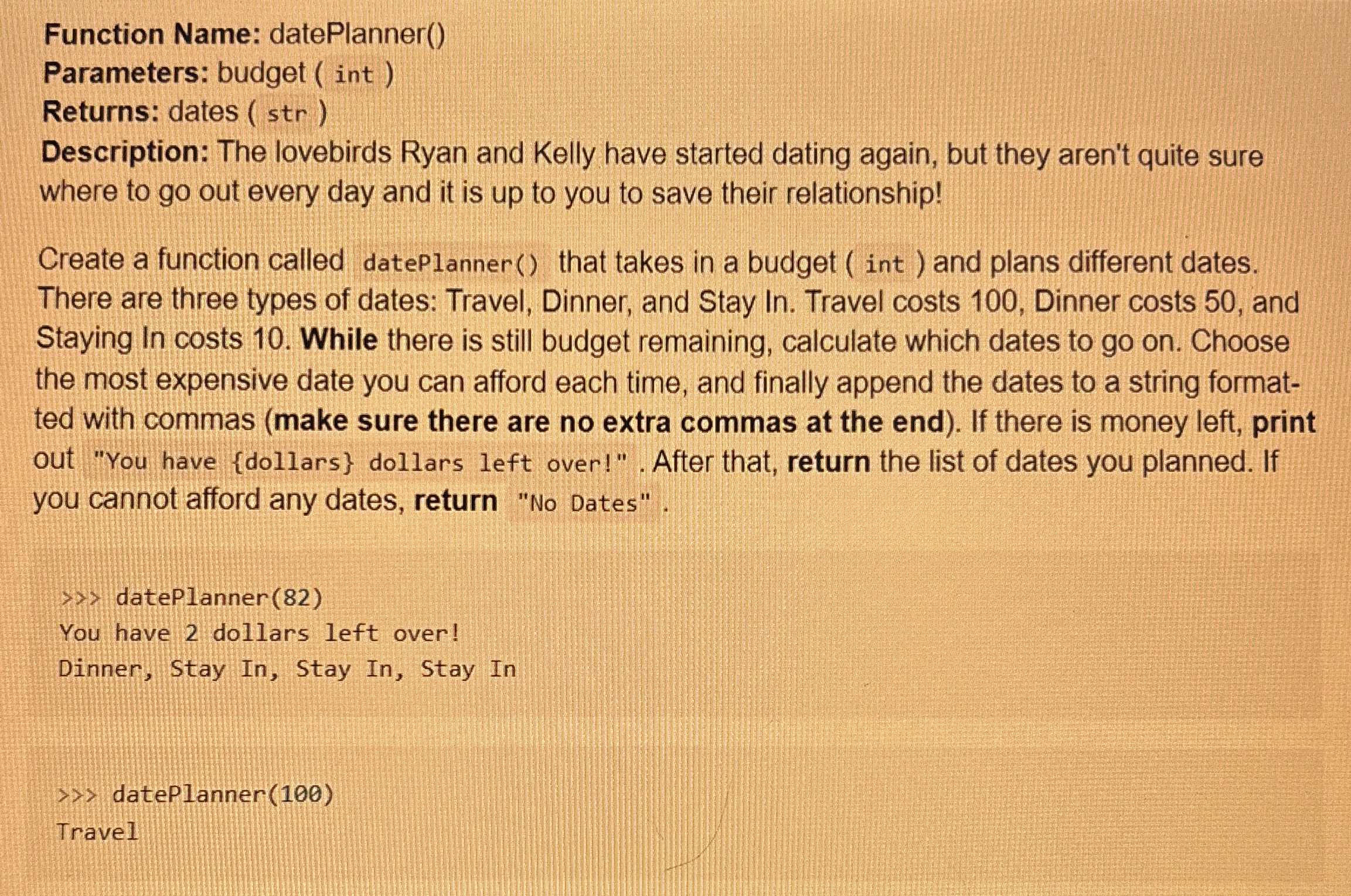 Function Name: datePlanner ( ) Parameters: budget