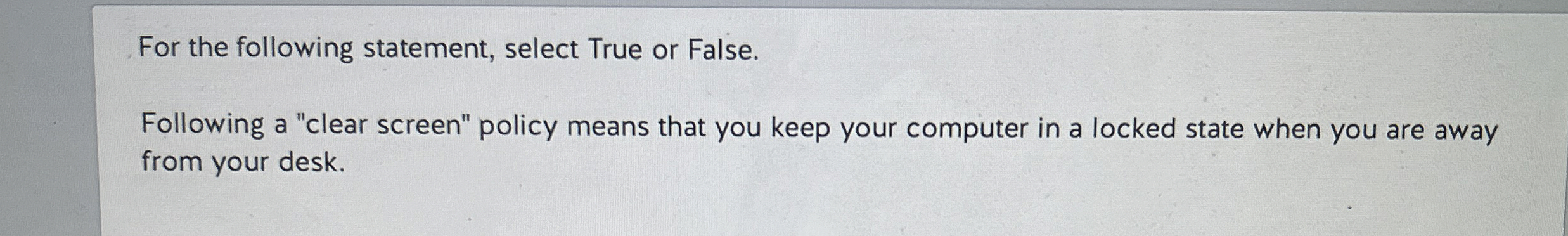 For the following statement, select True or