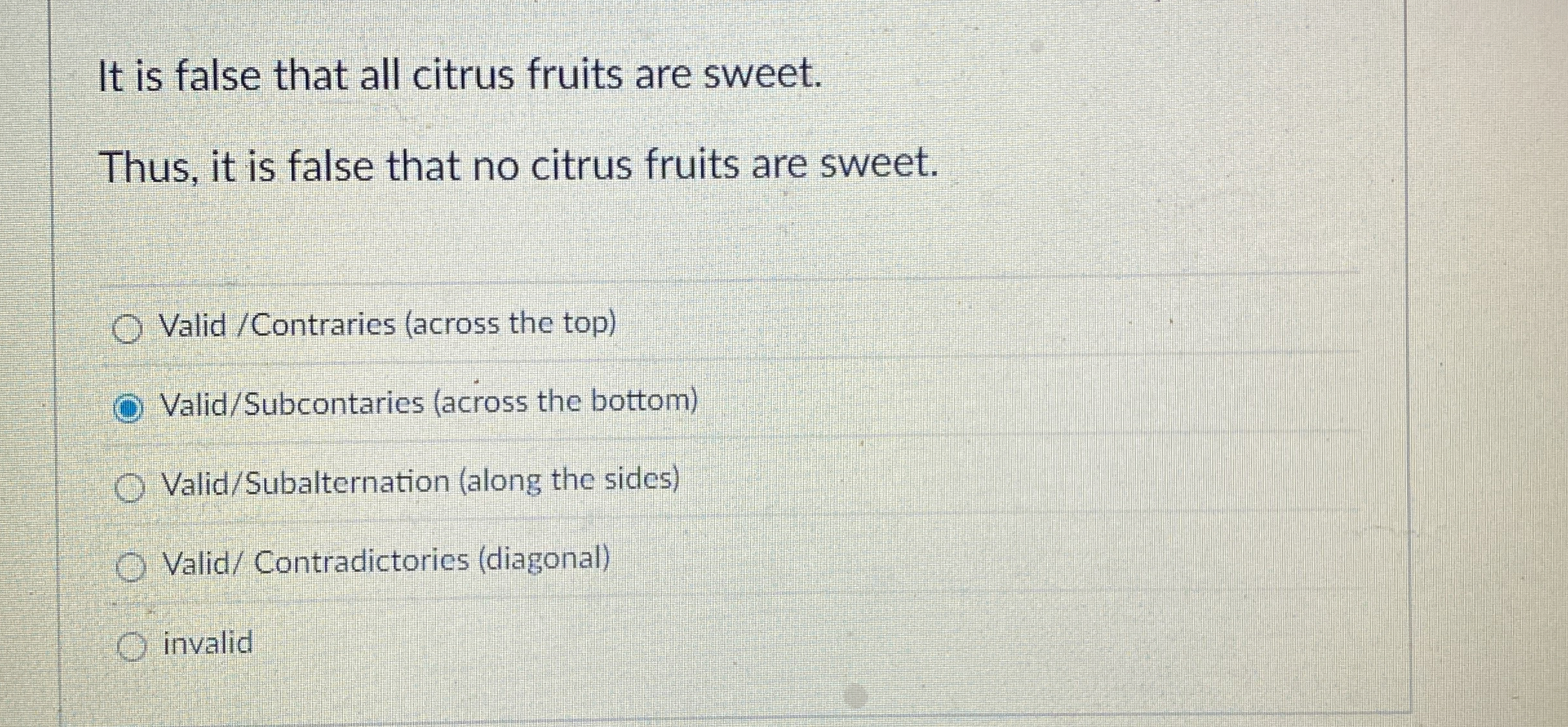 It is false that all citrus fruits are sweet.