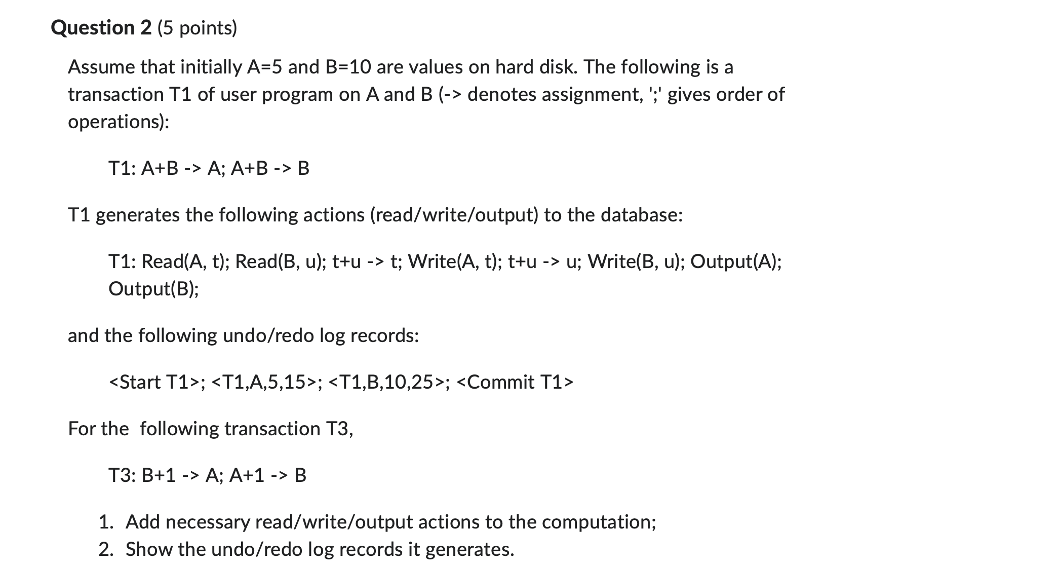 Question 2 ( 5 points ) Assume that initially \ (