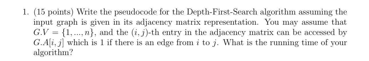 ( 1 5 points ) Write the pseudocode for the Depth