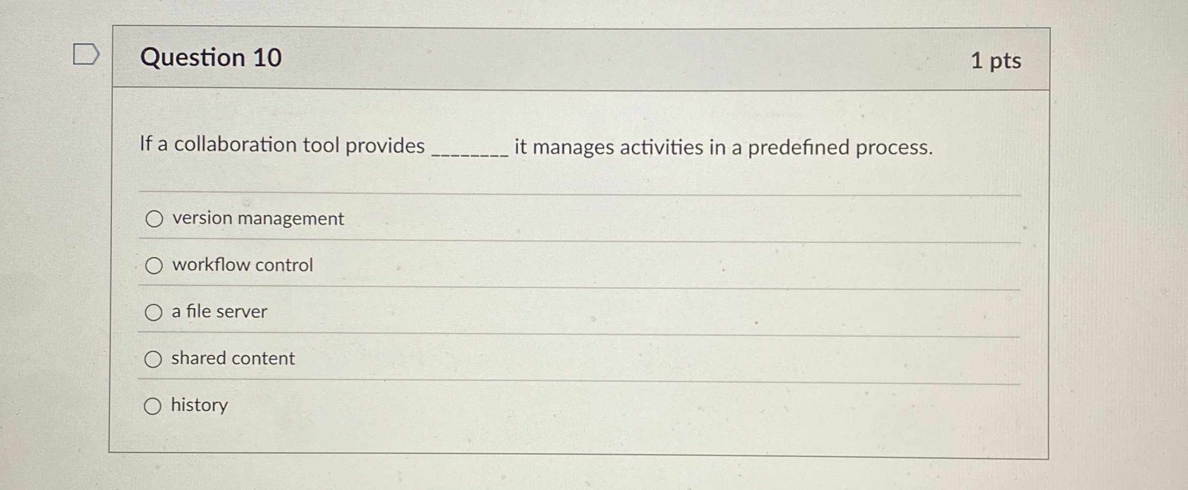 Question 1 0 1 pts If a collaboration tool