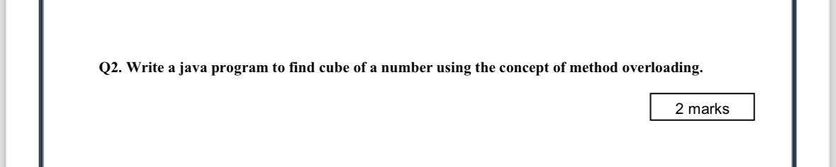 Q 2 . Write a java program to find cube of a
