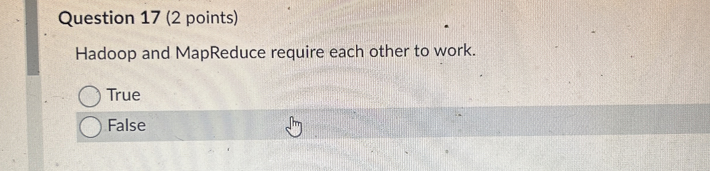 Hadoop and MapReduce require each other to work.