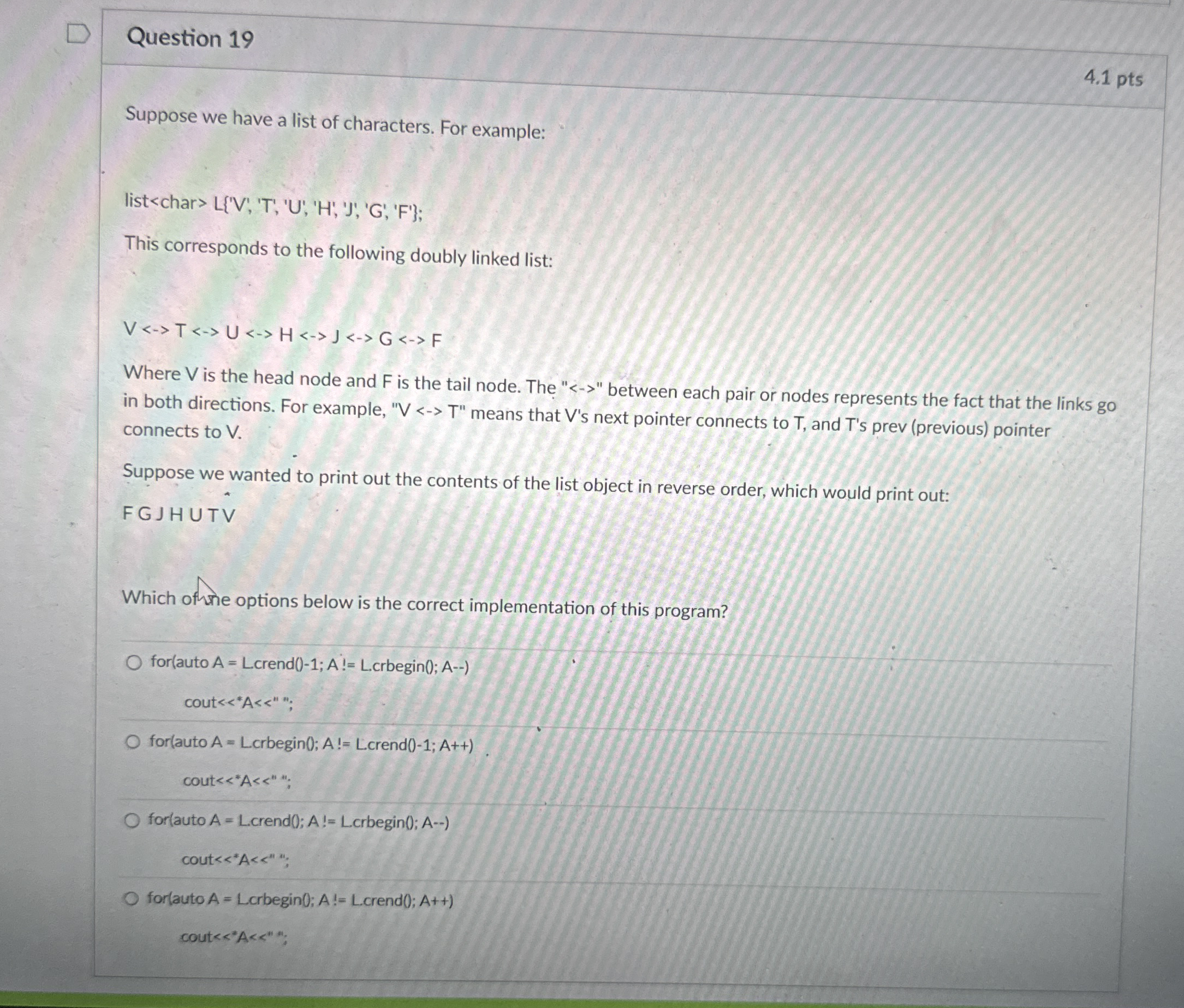 Question 1 9 4 . 1 pts Suppose we have a list of