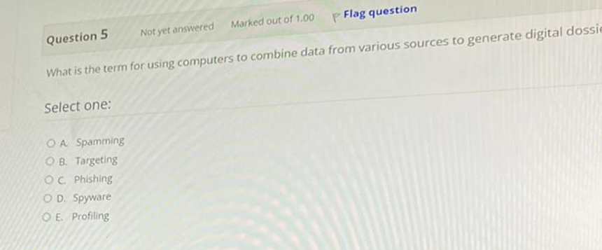 Question 5 What is the term for using computers