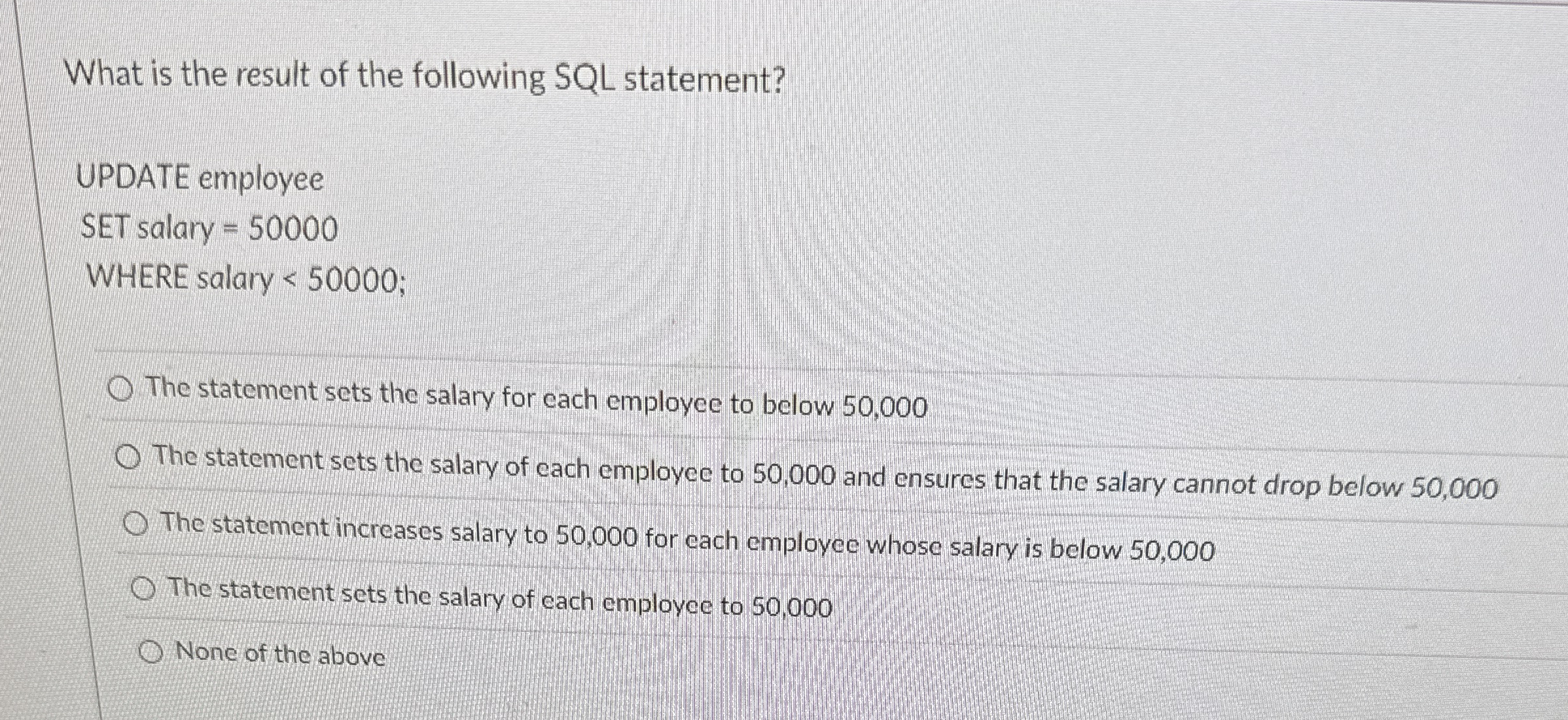 What is the result of the following SQL