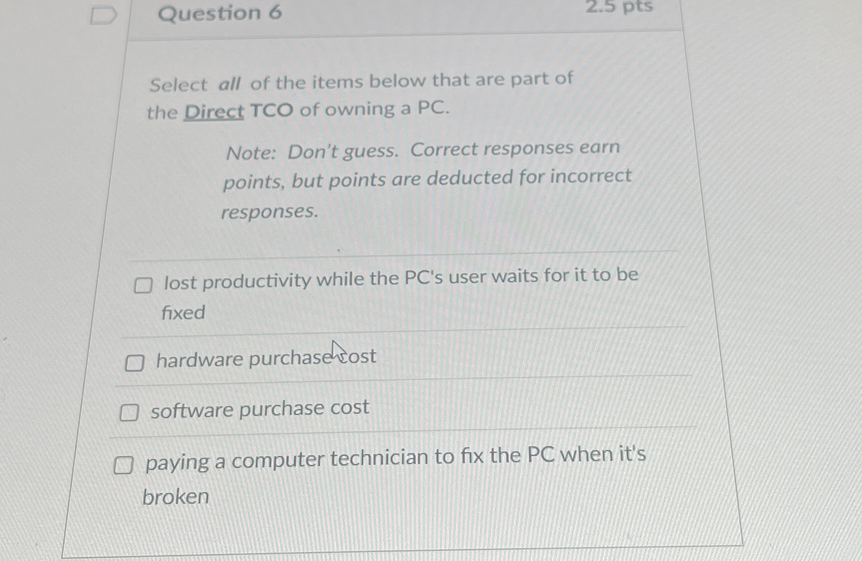 Question 6 Select all of the items below that are