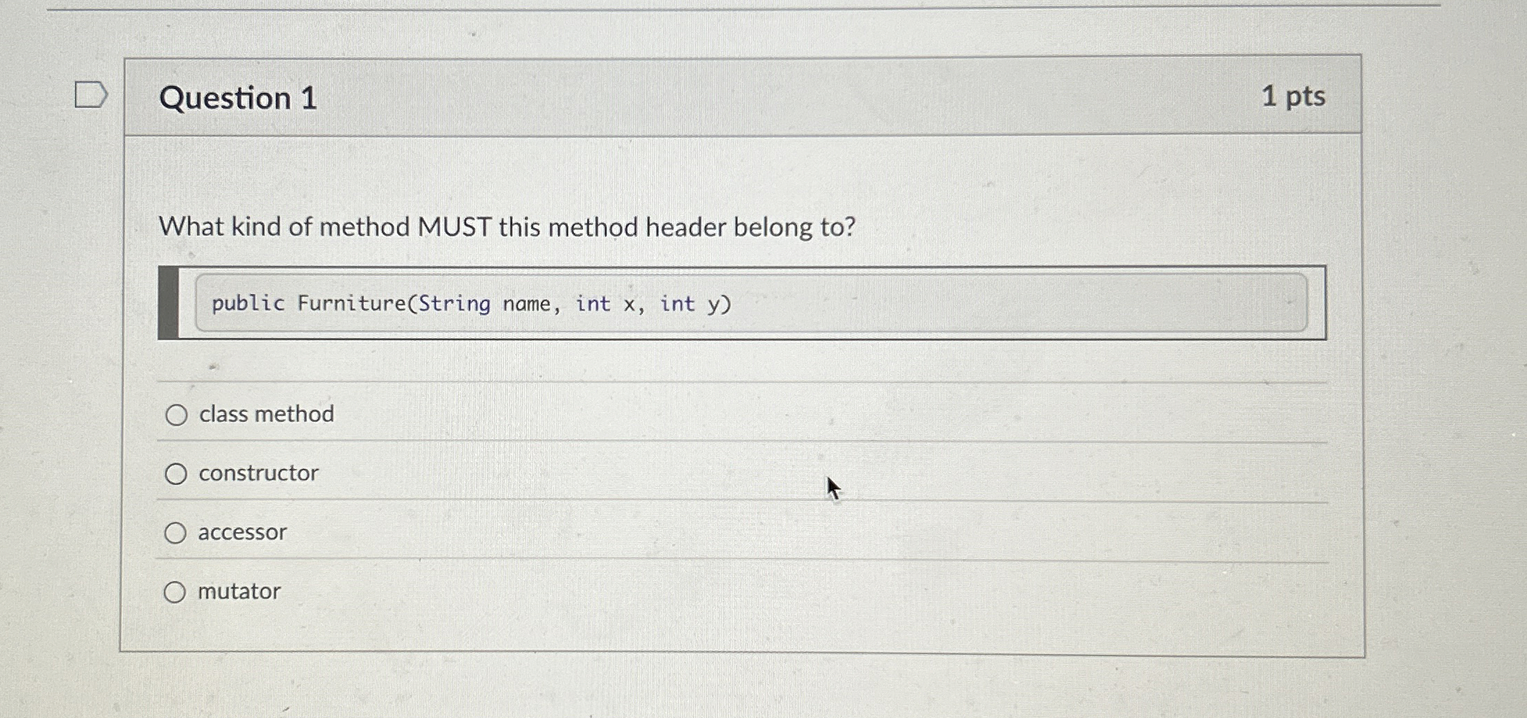 Question 1 What kind of method MUST this method