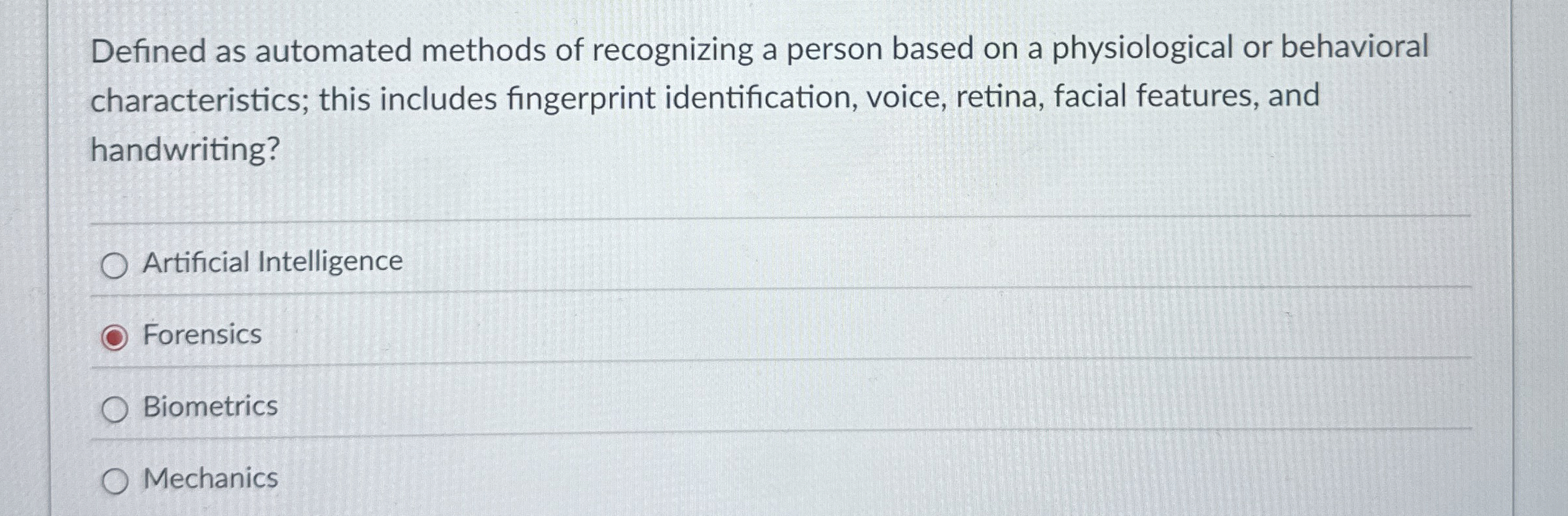 Defined as automated methods of recognizing a