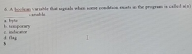 A boolean variable that signals when some