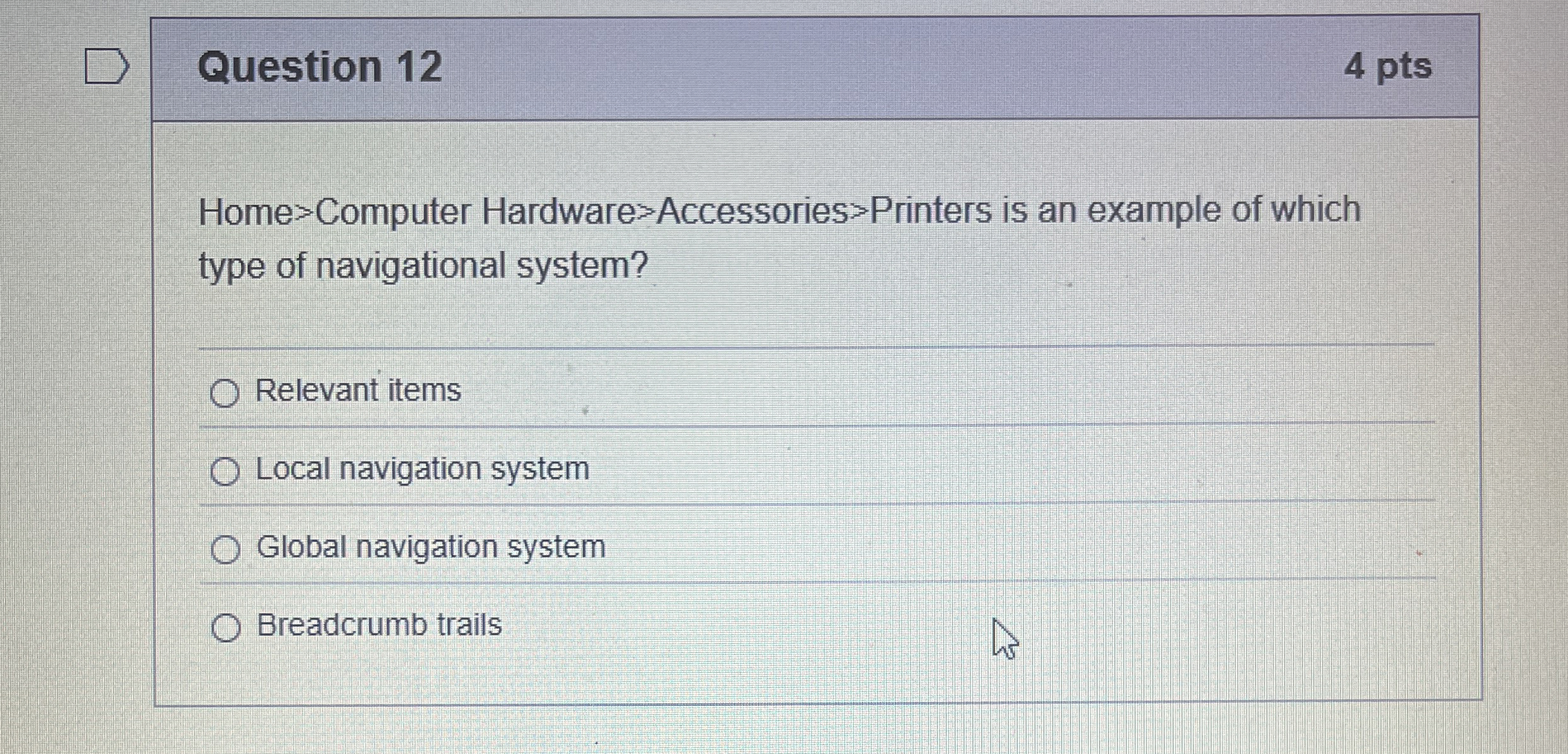 Question 1 2 4 pts Home > Computer Hardware >