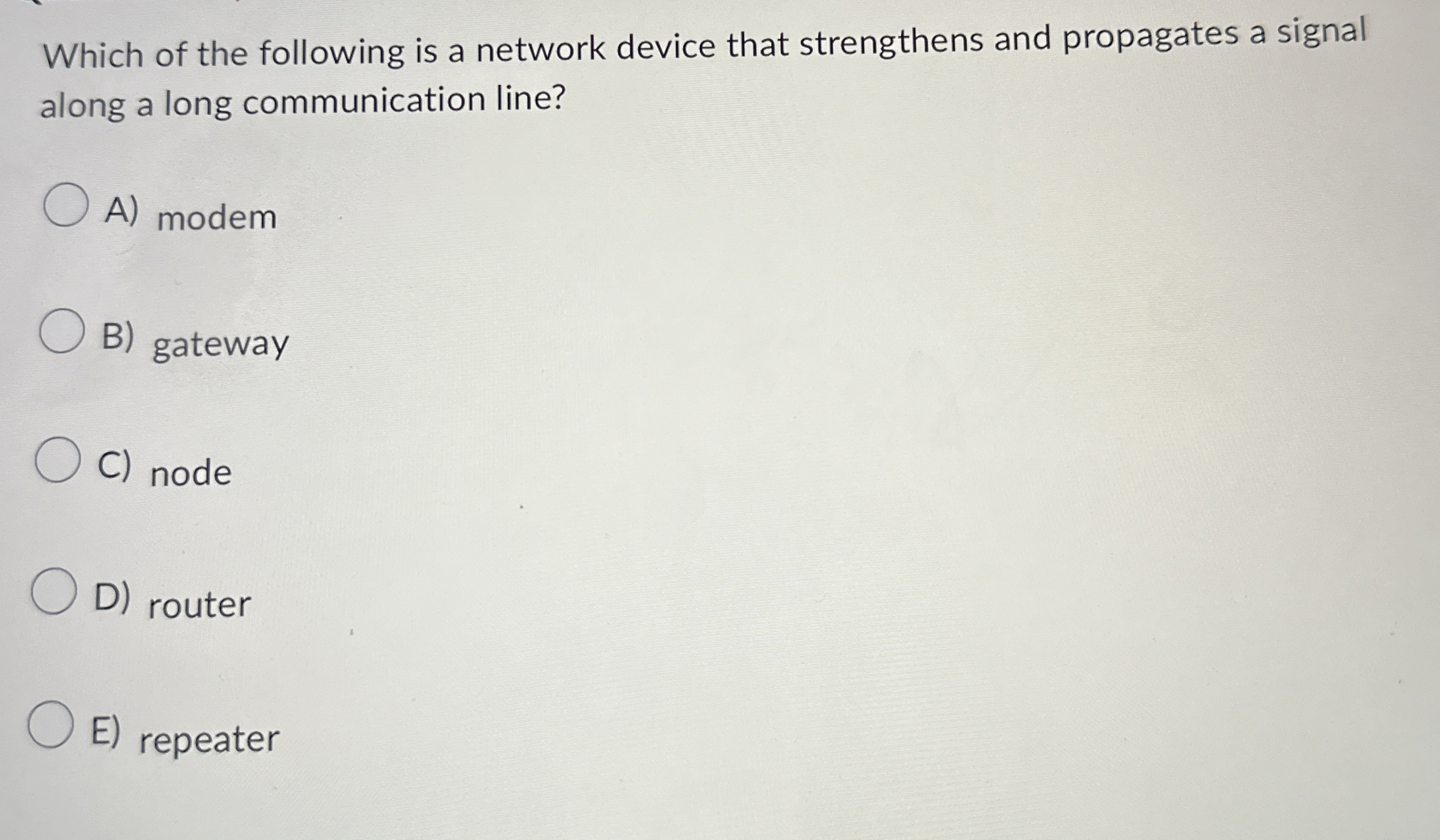 Which of the following is a network device that