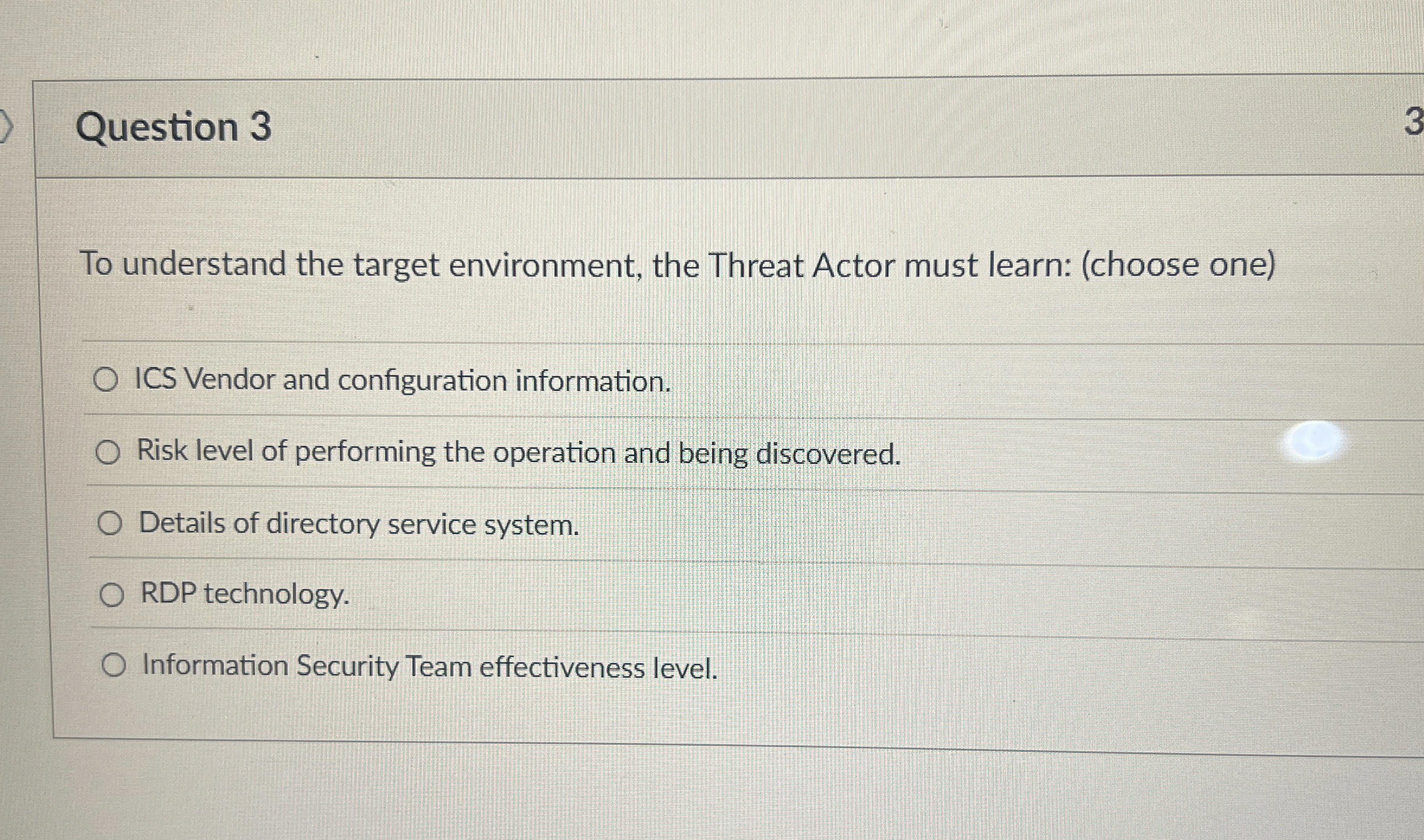 Question 3 To understand the target environment,