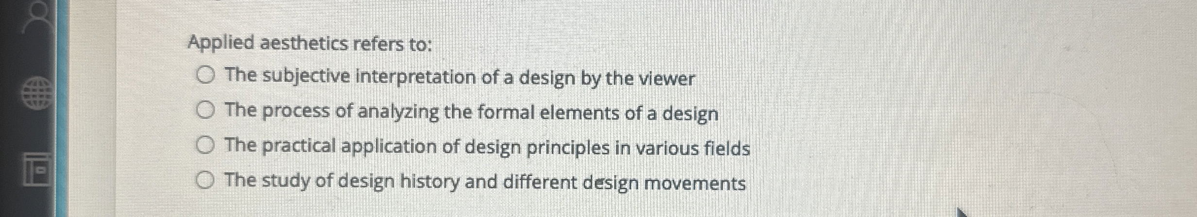 Applied aesthetics refers to: The subjective