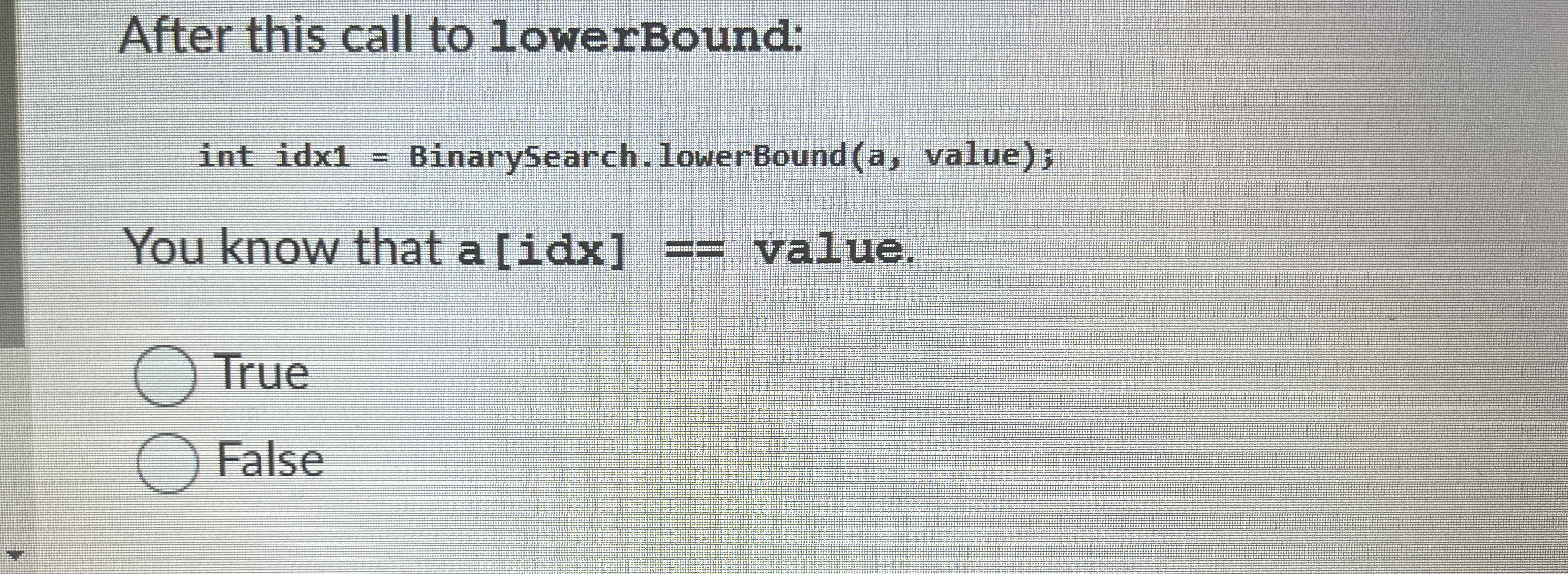 After this call to lowerBound: int idx 1 =