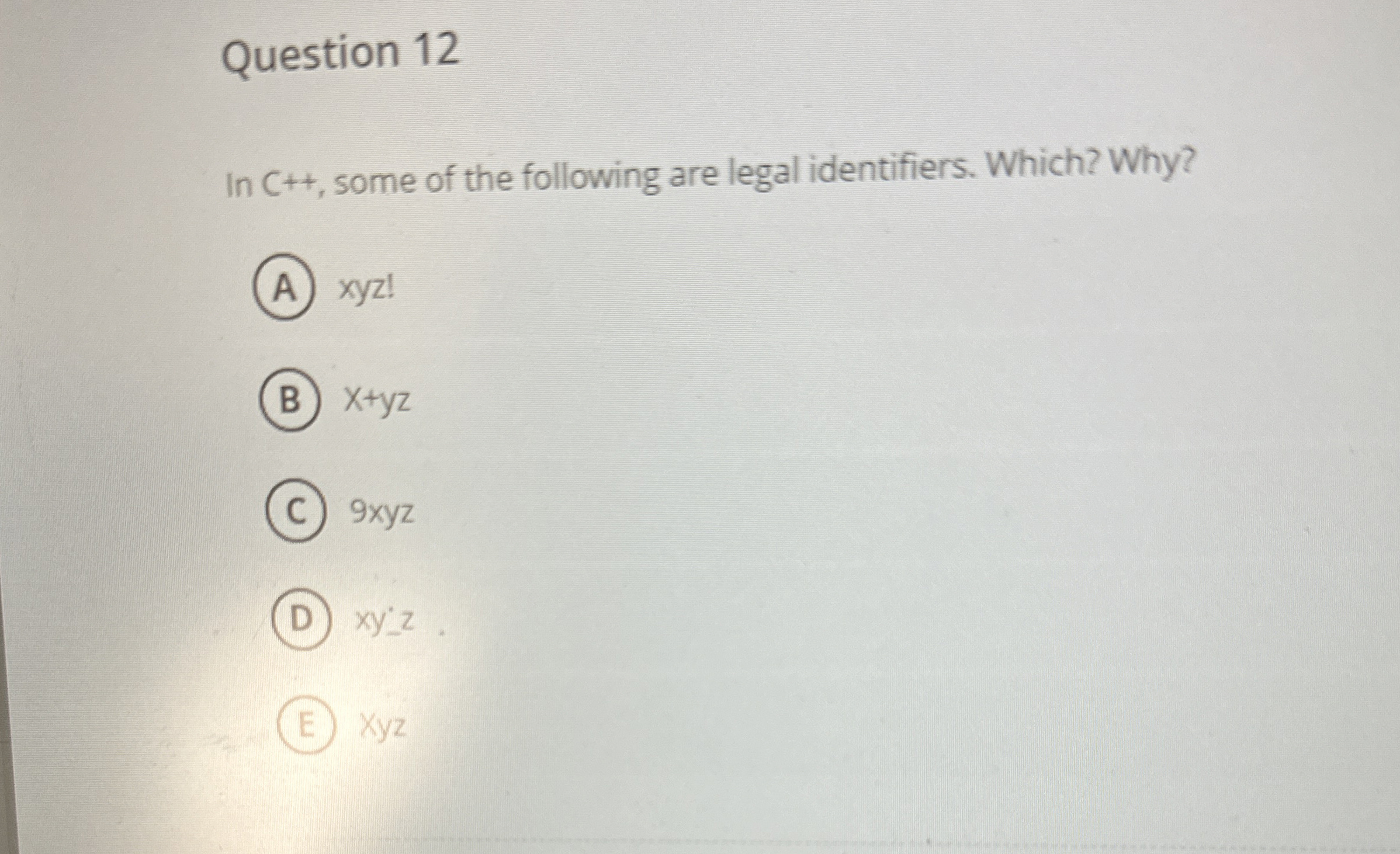 Question 1 2 In C + + , some of the following are