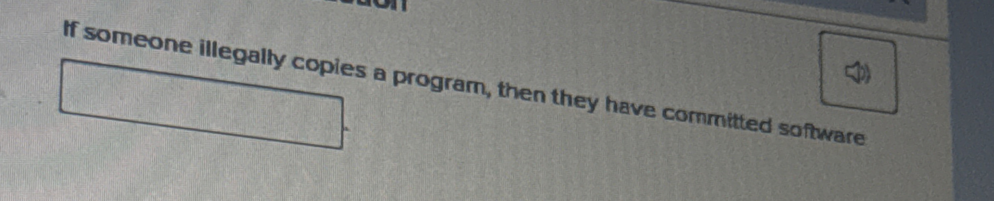 If someone illegally conins a program, then they