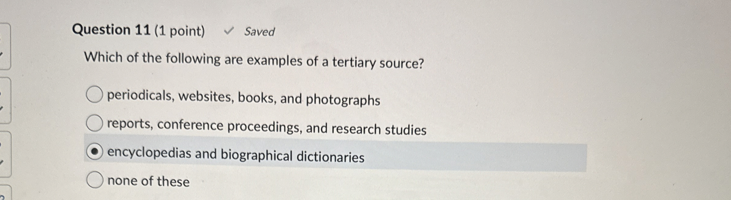 Question 1 1 ( 1 point ) Saved Which of the