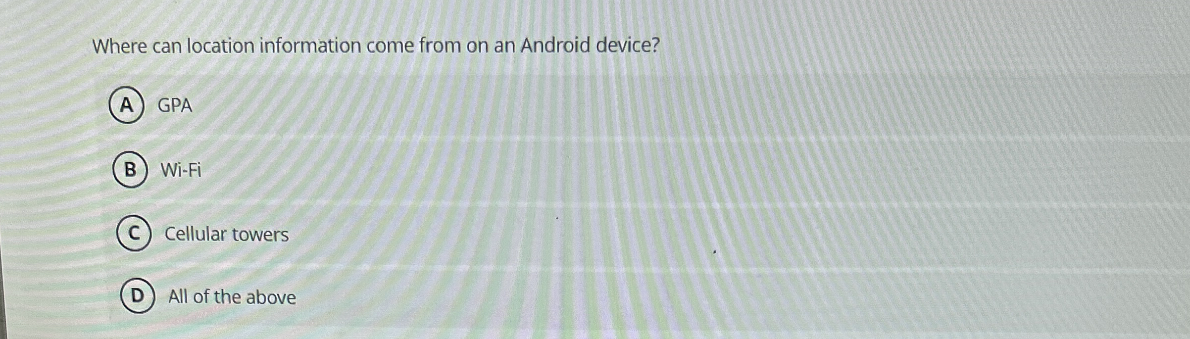 Where can location information come from on an